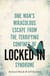 Locked In - One man's miraculous escape from the terrifying confines of Locked-in syndrome