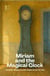 Miriam and the Magical Clock And Other Bilingual Swedish-English Stories for Kids