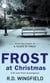 Frost At Christmas - The classic Christmas mystery featuring the iconic detective from the master crime writer