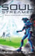 Soulstreamer - Band 2: Kampf um den Systemkern