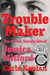 Troublemaker - The Fierce, Unruly Life of Jessica Mitford
