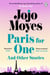 Paris for One and Other Stories - Discover the author of Me Before You, the love story that captured a million hearts