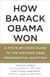 How Barack Obama Won - A State-by-State Guide to the Historic 2008 Presidential Election