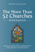 The More Than 52 Churches Workbook: Pursue Christian Community and Grow in Our Faith - Visiting Churches Series, #4
