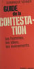 Guide de la contestation - Les hommes, les faits, les événements