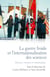 La guerre froide et l'internationalisation des sciences - Acteurs, réseaux et institutions
