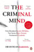 The Criminal Mind - Gripping encounters with serial killers and true crime from Britain's leading forensic psychiatrist
