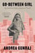 Go-Between Girl - My Indentured Roots as Reclaimed Present