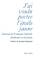 J'ai voulu porter l'étoile jaune - Journal de Françoise Siefridt, chrétienne et résistante