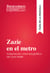 Zazie en el metro de Louis Malle (Guía de la película) - Resumen y análisis completo