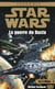 Star Wars - Les X-wings Tome 4 : La Guerre du Bacta
