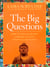 The Big Questions - How to Find Your Own Answers to Life's Essential Mysteries