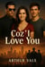 Coz I love you - Coz I love you, #1