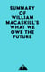 Summary of William MacAskill's What We Owe the Future
