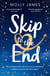 Skip to the End - the perfect love story to curl up with this spring