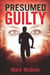 Presumed Guilty - Sasha Stace, #3
