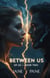 Between Us - Of Us, #2