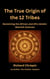 The True Origin of the Twelve Tribes: Reclaiming the African and Afro-Asiatic Moorish Sciences