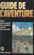 Guide de l'aventure - Conseils pratiques pour partir aux quatre coins du monde