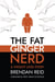 The Fat Ginger Nerd