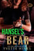 Hansel's Bear - Erotic Shifter Fairy Tale, #4
