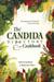 The Candida Directory - The Comprehensive Guidebook to Yeast-Free Living