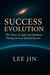 Success Evolution: The Tuner of Light and Darkness – Tuning the Law Behind Success