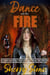 Dance into the Fire