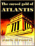 The Cursed Gold of Atlantis