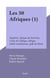Les 50 Afriques (1) - Maghreb, Afrique du Nord-Est, Corne de l'Afrique, Afrique sahélo-soudanienne, golfe du Bénin