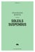 Soleils suspendus