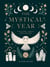 The Mystical Year - Folklore, Magic and Nature
