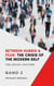 Between Hubris & Fear: The Crisis of the Modern Self Volume II