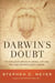 Darwin's Doubt - The Explosive Origin of Animal Life and the Case for Intelligent Design