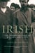 Irish - The Remarkable Saga of a Nation and a City