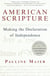 American Scripture - Making the Declaration of Independence