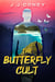 The Butterfly Cult