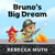 Bruno's Big Dream