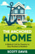 The Anchored Home - A Biblical Call for Parents to Stay Rooted and Resilient