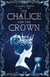 The Chalice and the Crown - Kingsgarden, #2