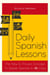 Daily Spanish Lessons: The New And Proven Concept To Speak Spanish In 45 Days