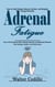Adrenal Fatigue: How to Heal Fatigue, Balance Cortisol, and Reignite Energy Naturally (Your Life & Career With Holistic Secrets to Naturally Reclaim Your Energy, Health, and Hormones)