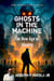 Ghosts In The Machine