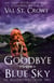 Goodbye Blue Sky - The Helicon Muses, #2