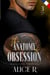 The Anatomy of Obsession Mafia Série, 3 Livres in One ! (Français) - The Anatomy of Obsession (Français), #0