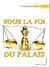Sous la foi du palais - Polar