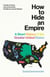 How to Hide an Empire - America beyond its borders - an empire that hides in plain sight