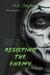 Resisting the Enemy - The Enemy Next Generation (1) Series, #1