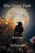 The Crows' Path: Etched in Granite Historical Fiction Series - Book Four - Etched in Granite, #4
