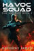 Havoc Squad - Fire and Rust, #3